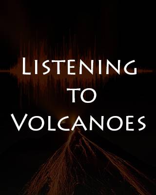 Listening to Volcanoes image title